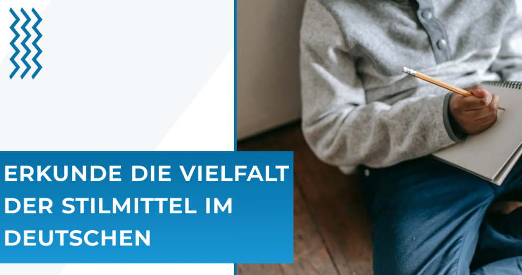 Erkunde die Vielfalt der Stilmittel im Deutschen
